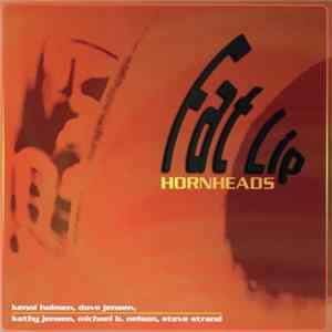 The Hornheads - Fat Lip FLAC