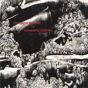 Yanagawa Yoshinori + Kuwayama Kiyoharu - Yanagawa + Kuwayama FLAC