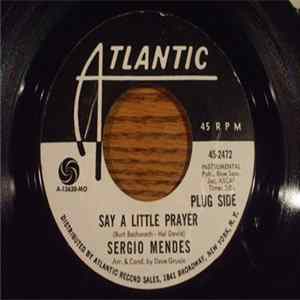 Sergio Mendes - Say A Little Prayer / Comin' Home Baby FLAC