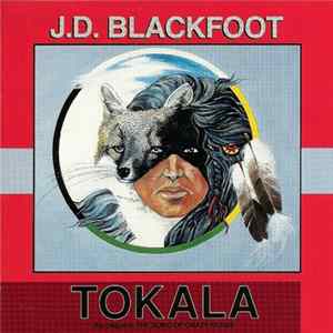 J. D. Blackfoot - Tokala FLAC