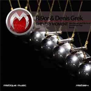 Ri9or & Denis Grek - The Very Moment FLAC