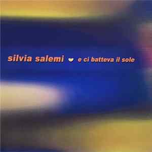 Silvia Salemi - E Ci Batteva Il Sole FLAC