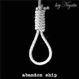 Hey Negrita - Abandon Ship FLAC
