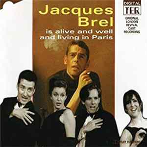 Original London Revival Cast Recording - Jacques Brel Is Alive And Well And Living In Paris FLAC