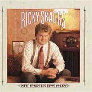 Ricky Skaggs - My Father's Son FLAC