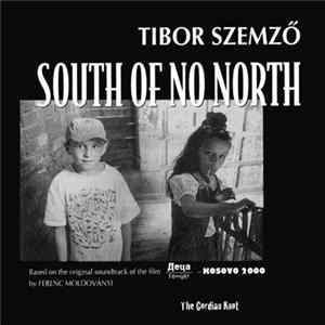 Tibor Szemző, The Gordian Knot - South Of No North FLAC