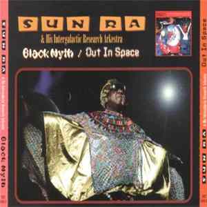 Sun Ra & His Intergalactic Research Arkestra - Black Myth / Out In Space FLAC
