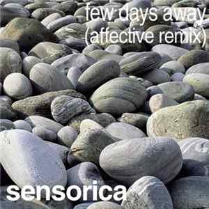 Sensorica - Few Days Away (Affective Remix) FLAC