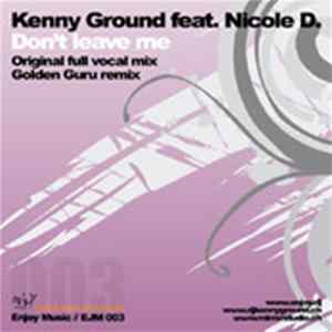 Kenny Ground Feat. Nicole D. - Don't Leave Me FLAC