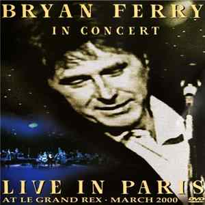 Bryan Ferry - Live In Paris FLAC
