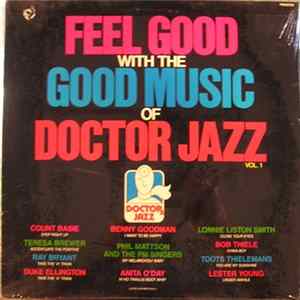 Various - Feel Good With The Good Music Of Doctor Jazz Vol. 1 FLAC