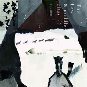 セノオGEE - The Law & Middle Class FLAC