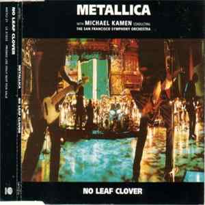 Metallica With Michael Kamen Conducting The San Francisco Symphony Orchestra - No Leaf Clover FLAC