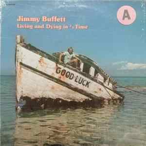 Jimmy Buffett - Living And Dying In 3/4 Time FLAC