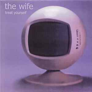 The Wife - Treat Yourself FLAC