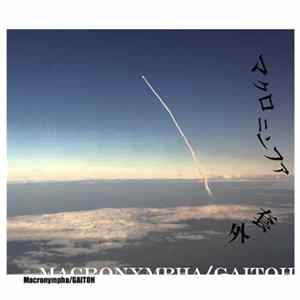 Macronympha / Gaitoh - Undocumented Existence FLAC
