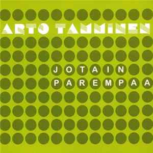 Arto Tamminen - Jotain Parempaa FLAC