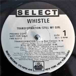 Whistle - Transformation / Still My Girl FLAC