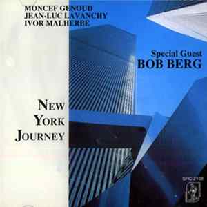 Moncef Genoud, Jean-Luc Lavanchy, Ivor Malherbe w/ Bob Berg - New York Journey FLAC