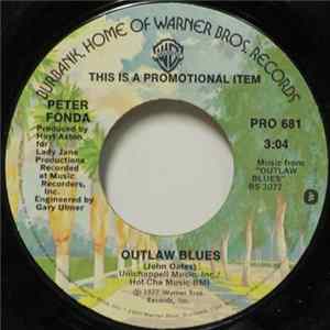 Peter Fonda / Peter Fonda & Susan Saint James - Outlaw Blues / I Dream Of Highways FLAC