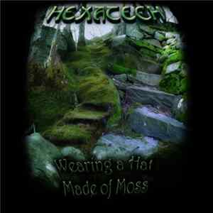 Hexatech - Wearing A Hat Made Of Moss FLAC