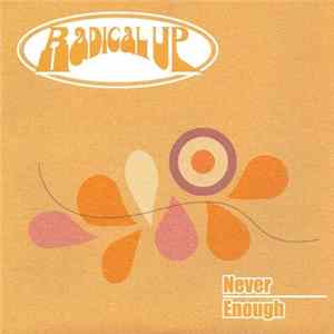 Radical Up - Never Enough FLAC