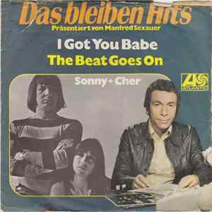Sonny + Cher - I Got You Babe / The Beat Goes On FLAC