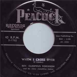 Rev. Cleophus Robinson - When I Cross Over / Pray For Me FLAC