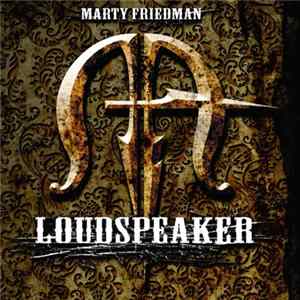Marty Friedman - Loudspeaker FLAC
