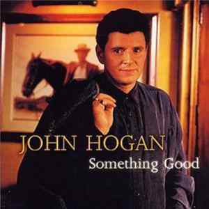 John Hogan - Something Good FLAC
