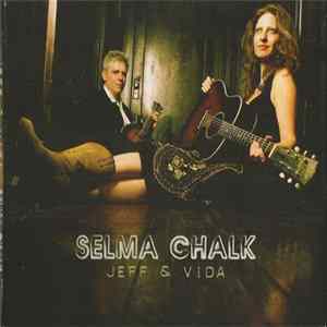 Jeff & Vida - Selma Chalk FLAC
