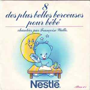 Françoise Walle - 8 Des Plus Belles Berceuses Pour Bébé N°1 FLAC
