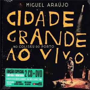 Miguel Araújo - Cidade Grande Ao Vivo No Coliseu Do Porto FLAC