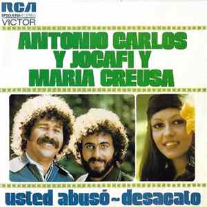 Antonio Carlos Y Jocafi Y Maria Creusa - Usted Abusó / Desacato FLAC
