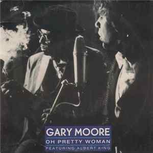 Gary Moore Featuring Albert King - Oh Pretty Woman FLAC