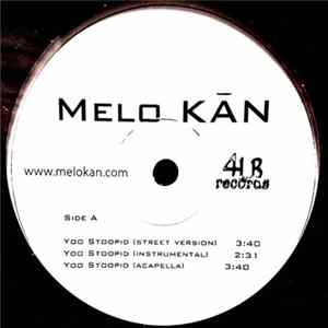 Melo Kan - Yoo Stoopid / My Hood FLAC