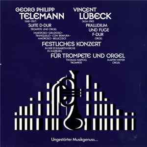 Georg Philipp Telemann, Vincent Lübeck - Thomas Hartog, Martin Weyer - Festliches Konzert Für Trompete Und Orgel FLAC
