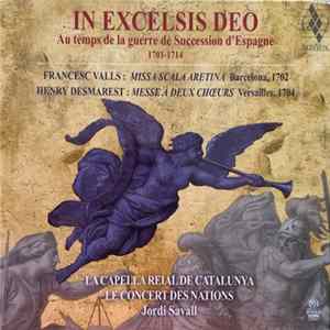 La Capella Reial De Catalunya, Le Concert Des Nations, Jordi Savall - In Excelsis Deo - Au Temps De La Guerre De Succession D'Espagne 1701-1714 FLAC