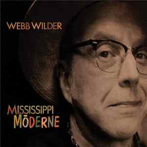Webb Wilder - Mississippi Moderne FLAC