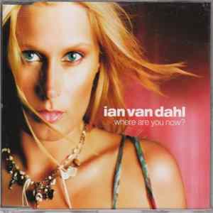 Ian Van Dahl - Where Are You Now? FLAC