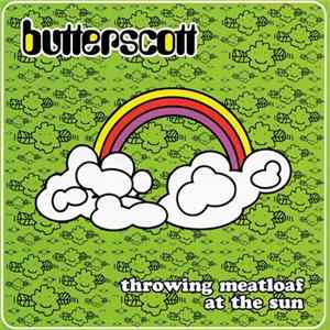 Butterscott - Throwing Meatloaf At The Sun FLAC