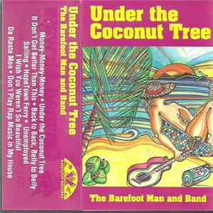The Barefoot Man And Band - Under The Coconut Tree FLAC