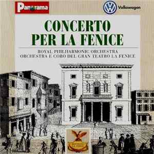 Royal Philharmonic Orchestra, Orchestra Del Gran Teatro La Fenice, Coro Del Gran Teatro La Fenice - Concerto Per La Fenice FLAC