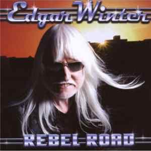 Edgar Winter - Rebel Road FLAC
