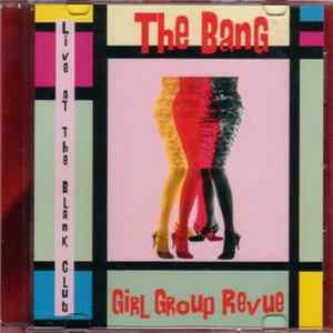The Bang Girl Group Revue - Live At The Blank Club FLAC