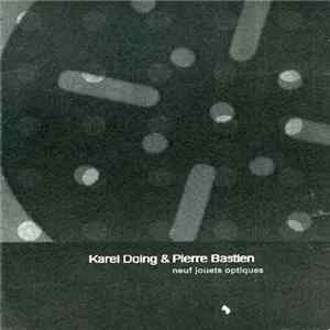 Karel Doing & Pierre Bastien - Neuf Jouets Optiques FLAC