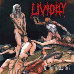 Lividity - Fetish For The Sick / Rejoice In Morbidity FLAC