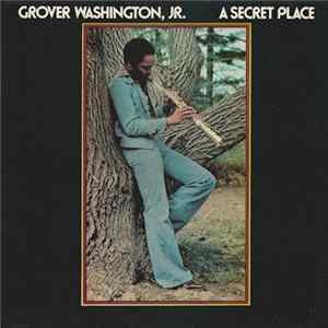 Grover Washington, Jr. - A Secret Place FLAC