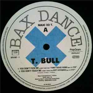 T-Bull - You Don't Fuck Me (I Don't Fuck You) FLAC