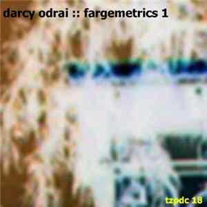 Darcy Odrai - Fargemetrics 1 FLAC
